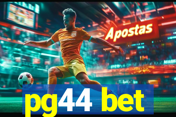 pg44 bet